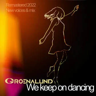 We keep on dancing by Groenalund