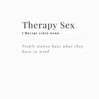 Therapy Sex by The Grape Leaves