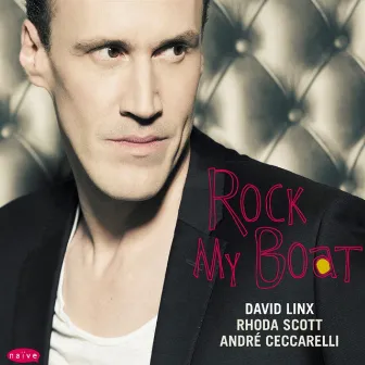 Rock My Boat by David Linx