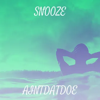 Snooze by AintdatDoe