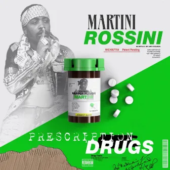 Prescription Drugz by Martini Rossini