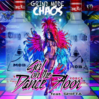 Girl on the Dance Floor by Grind Mode Chaos