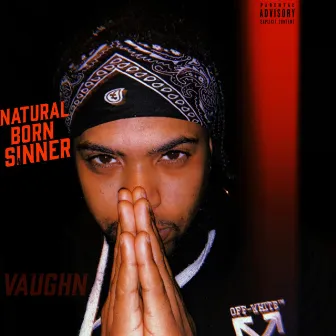 Natural Born Sinner by VaughnBornFamous