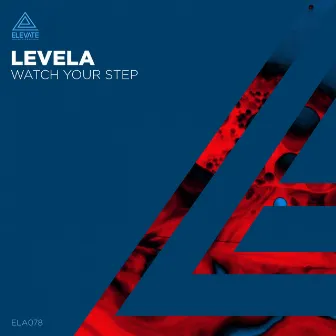 Watch Your Step by Levela