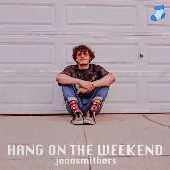 Hang on the Weekend by Jono Smithers