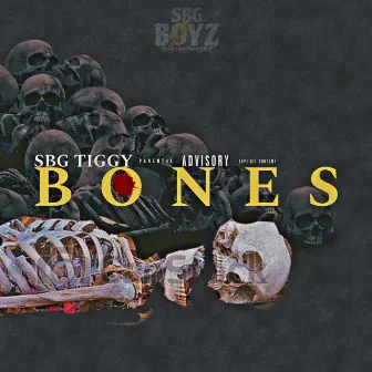 Bones by SBG BOYZ