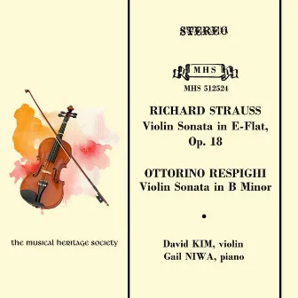 Strauss & Respighi: Sonatas for Violin and Piano by David Kim