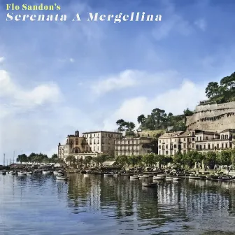 Serenata a Mergellina - Flo Sandon's Old Neapolitan Songs by Flo Sandon's