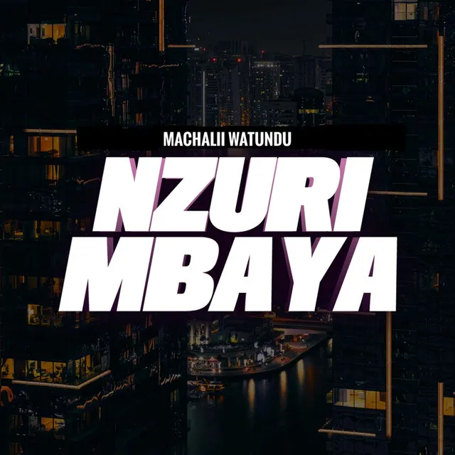 Nzuri Mbaya