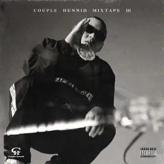 Couple Hunnid Mixtape Vol.3 by 謝帝