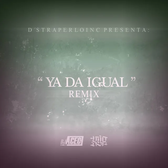 Ya da igual (Remix)