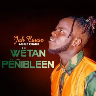 Wëtan Pëñibleen by Jah Cause (Abuke Chabu)