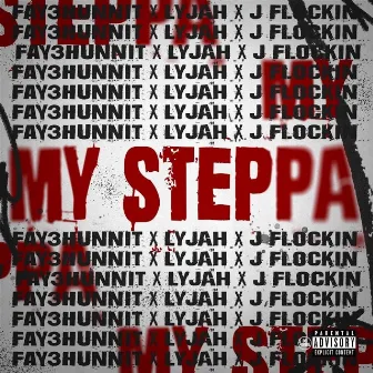 My Steppa by Fay3hunnit