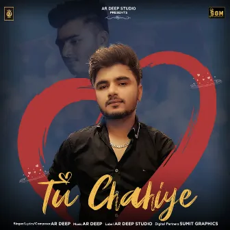 Tu Chahiye by AR Deep