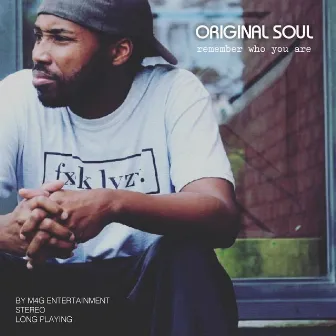 Remember Who You Are by Original Soul