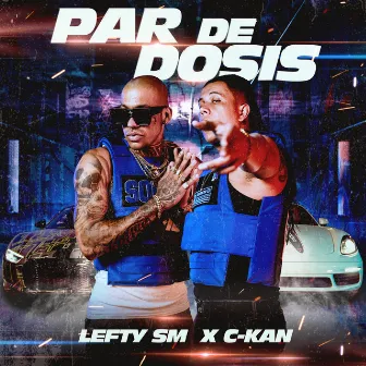 Par de Dosis by C-Kan