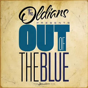 Out of the Blue by The Oldians