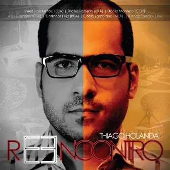 Reencontro by Thiago Holanda