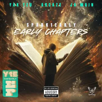 Early Chapters by Spark1Early