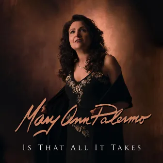 Is That All It Takes by Mary Ann Palermo