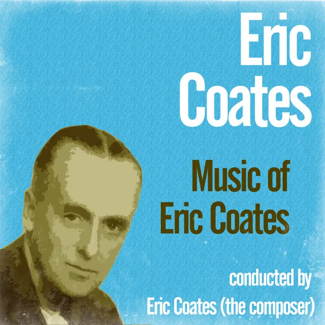 Music of Eric Coates