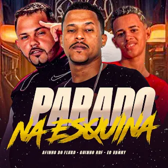 Parado na Esquina by Eo Vanny