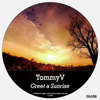 Greet a Sunrise by Tommy V