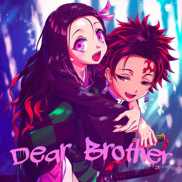 Dear Brother