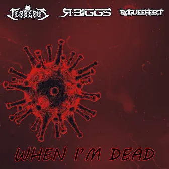 When I'm Dead by CERBERUS