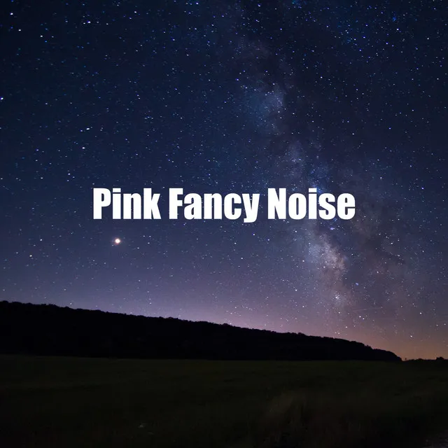 Pink Fancy Noise