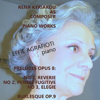 Rena Kyriakou Piano Works by Effie Agrafioti