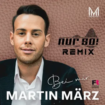 Bei mir (Nur So! Remix) by Martin März