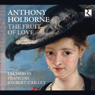 Holborne: The Fruit of Love by Anthony Holborne