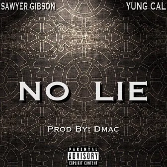 No Lie by Sawyer Gibson