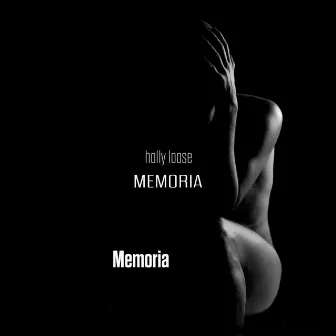 Memoria by Holly Loose