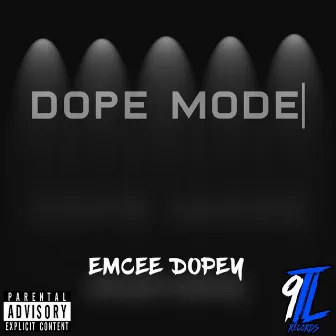 Dope Mode by Emcee Dopey