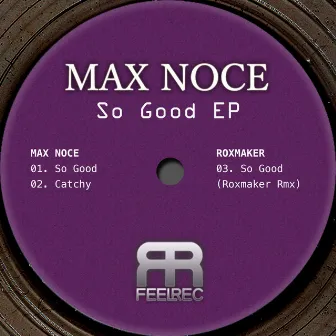 So Good - EP by Max Noce