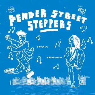 Pender Street Steppers by Pender Street Steppers