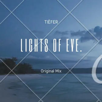 Lights Of Eve by Tiëfer