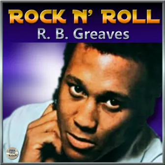 Rock And Roll by R.B. Greaves