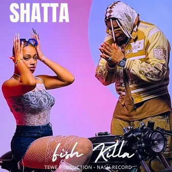 Shatta by Fish Killa