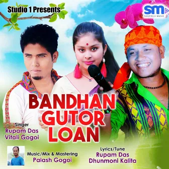 Bandhan Gutor Loan by Rupam Das