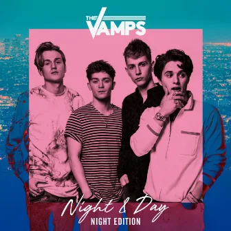 Night & Day (Night Edition) by The Vamps