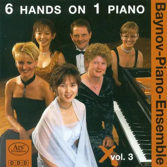 Piano Ensemble Recital: Baynov Piano Ensemble - Strauss I / Felix, C.-H. / Wolff, O.L.B. / Ravina, J.H. / Chabrier, E. (6 Hands On 1 Piano, Vol. 3) by Baynov Piano Ensemble