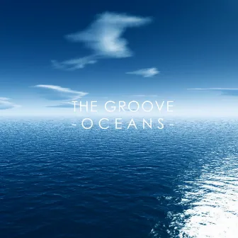 Oceans - Single by The Groove