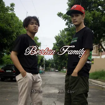 Broken Family by MAC GEE