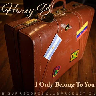 I Only Belong to You by Honey B