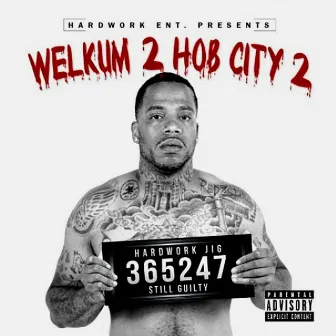 Welkum 2 Hob City 2 by Hardwork Jig