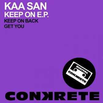 Keep On E.P by Kaa San