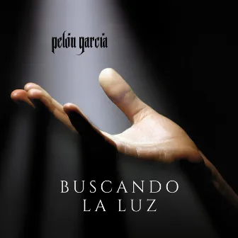 Buscando la Luz by Pelón García